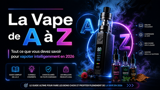 Image de blog représentant un guide complet de la vape de A à Z en 2026 avec cigarette électronique, e-liquides, vapeur et conseils pour vapoter intelligemment.